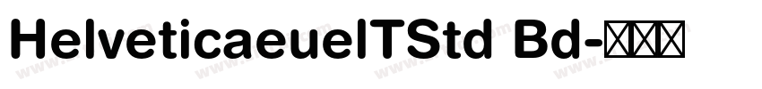 HelveticaeuelTStd Bd字体转换
